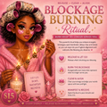 Blockage Burning Ritual ✨